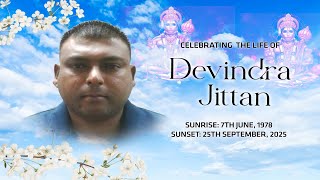 Celebrating The Life Of Devindra Jittan