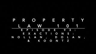 Exactions - Nollan, Dolan, & Koontz: Property Law 101 #93