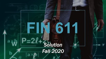 FIN 611 Assignment 1 Solution fall 2020 || VU || Virtual Universe