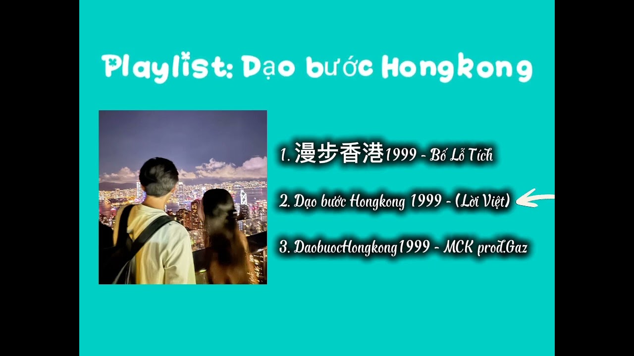 Playlist Dạo Bước Hongkong 1999