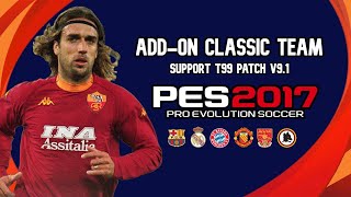 PES 2017 || ADD-ON CLASSIC TEAM SUPPORT T99 PATCH V.9.1 screenshot 1