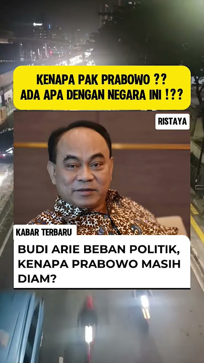 PRABOWO MASIH DIAM, PADAHAL BUDI ARIE BEB4N POLITIK 🤔