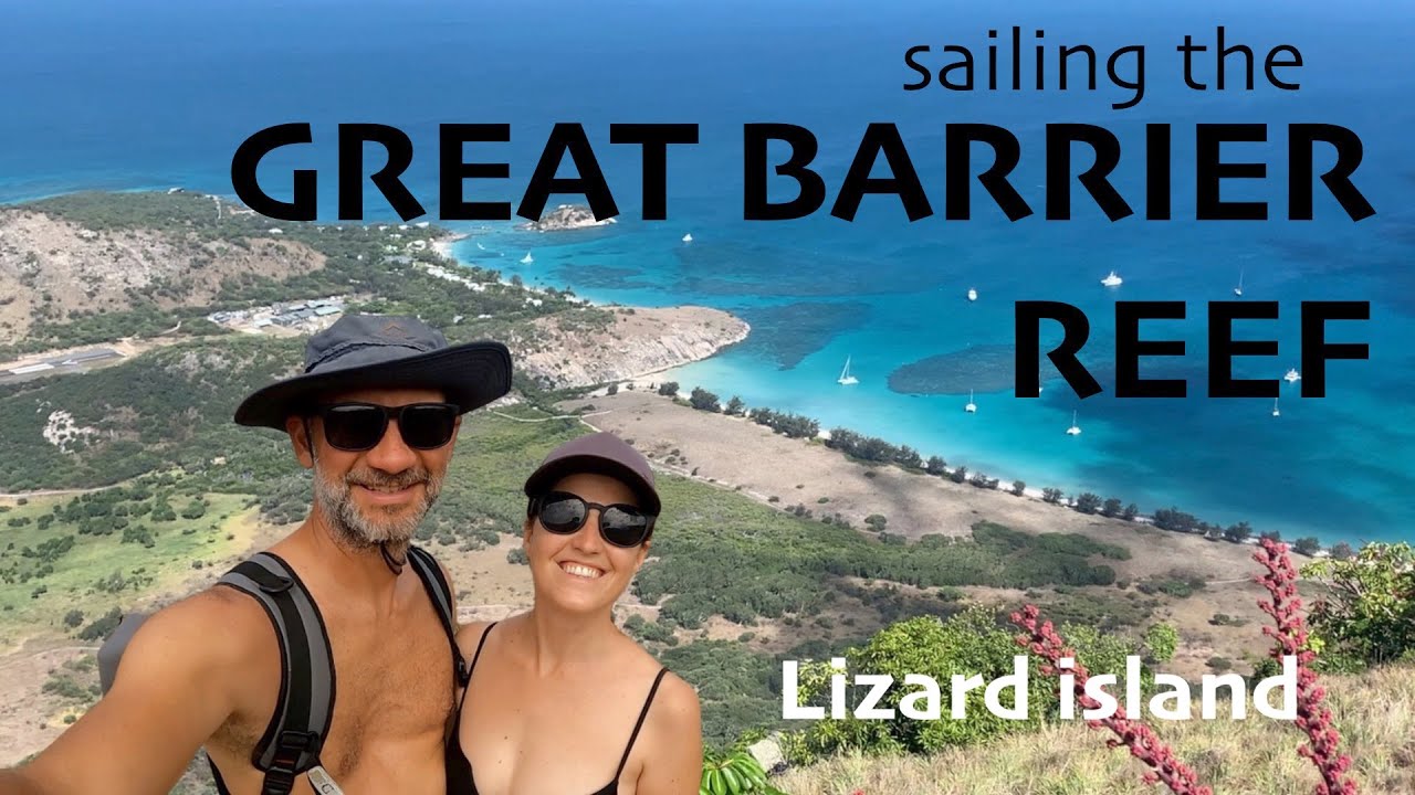 ⁣Sailing the Great Barrier Reef - Lizard Islands EP86