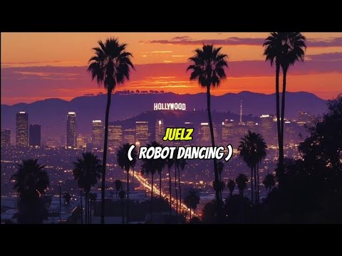 JUELZ - ROBOT DANCING