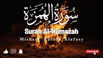 Surah Al-Humazah (The Traducer) | Mishary Rashid Alafasy | مشاري بن راشد العفاسي | سورة الهمزة