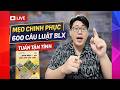 Sự kiện trực tiếp của Thầy Tuấn Tận Tình - Mẹo 600 Câu Hỏi BLX Ô TÔ