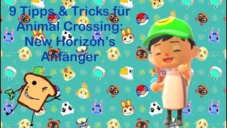 9 Tipps &amp; Tricks für Animal Crossing: New Horizons Anfänger🏝️😁_ Toastbrot_Gaming