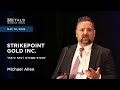 Michael  allen of strikepoint gold inc presents at metals investor forum  may 1011 2024