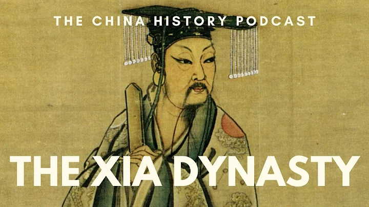 The Xia Dynasty | The China History Podcast | Ep. 14 - DayDayNews