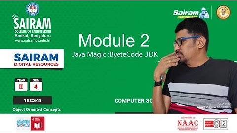 LectureVideo_18CS45_Module 2__ Java magic the Byte code JDK_Reji Thomas