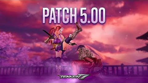 TEKKEN 7 Update 5.00 Changes