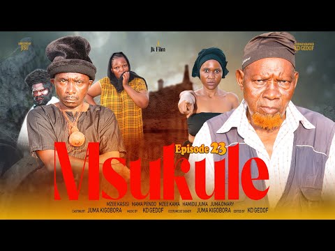 MSUKULE EPISODE 23