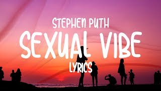 Stephen Puth - Sexual Vibe (Lyrics)