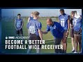 3 Football Drills to Become a Better Wide Receiver