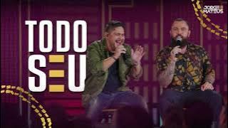 Jorge & Mateus - Todo Seu