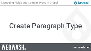 Managing Fields and Content Types, 8.2 - Create Paragraph Type
