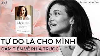 Tự do là cho mình dám tiến về phía trước | Sách Dấn thân - Phụ nữ, công việc, và quyết tâm lãnh đạo