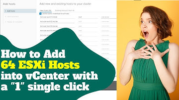 How to add 64 ESXi hosts into vCenter Server with "1" Single Click | VMware Beginners Tutorial