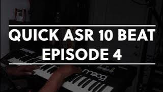 Quick ASR 10 Beat Ep 4 **TRYING OUT THIS RICH FOREVER SAMPLE PACK**