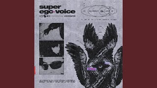 Super Ego Voice - ENCASSATOR