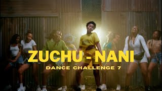 Zuchu  - Nani (Dance Video Part 7 ) Challenge