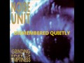 Noise Unit - Dismembered Quietly