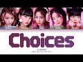 [해석/발음] LE SSERAFIM &#39;Choices&#39; (르세라핌 초이시스 가사) (Color Coded Lyrics)