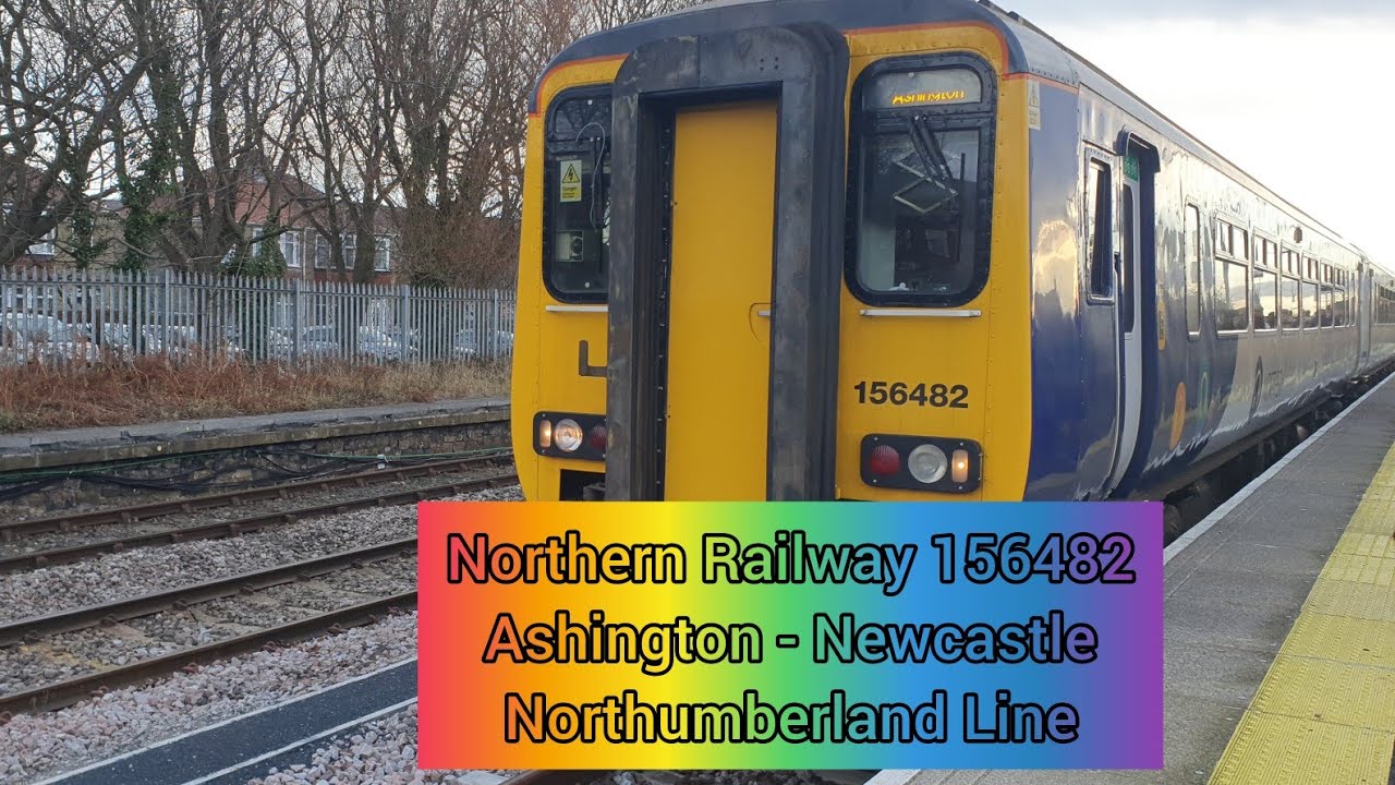 Full Route Journey: Northern Railway | Ashington To Newcastle | 156482 ...