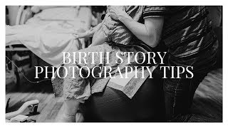 How to be an AMAZING Birth Photographer | Birth Story Photography Tips