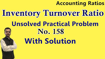 Inventory Turnover Ratio Questions, Inventory Turnover Ratio Examples | Accounting Ratios Class 12th