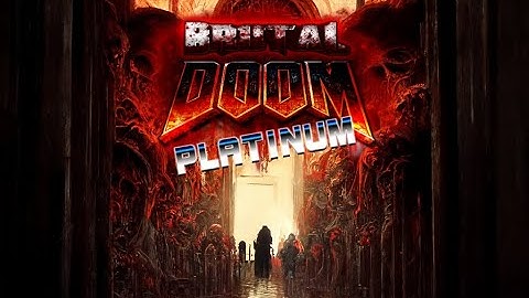Brutal Doom Platinum: Wake up and smell the brimstone!