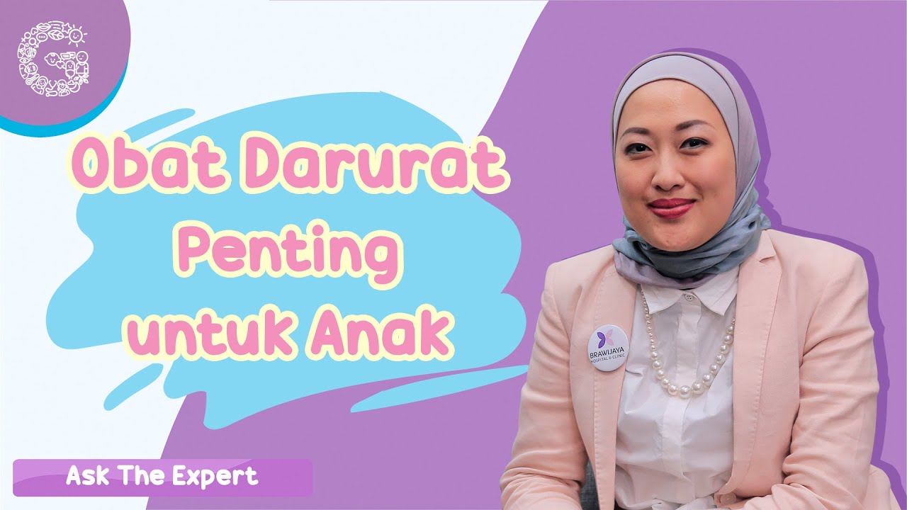 Obat-obatan untuk Anak yang Harus Ada di Rumah - dr. Margareta Komalasari, Sp.A