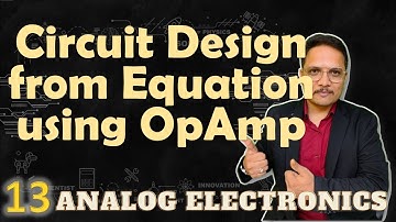 1 Circuit Design from Equation using Operational Amplifier | Analog Electronics | Engineering Funda
