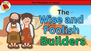 The Parable of the Wise and Foolish Builders