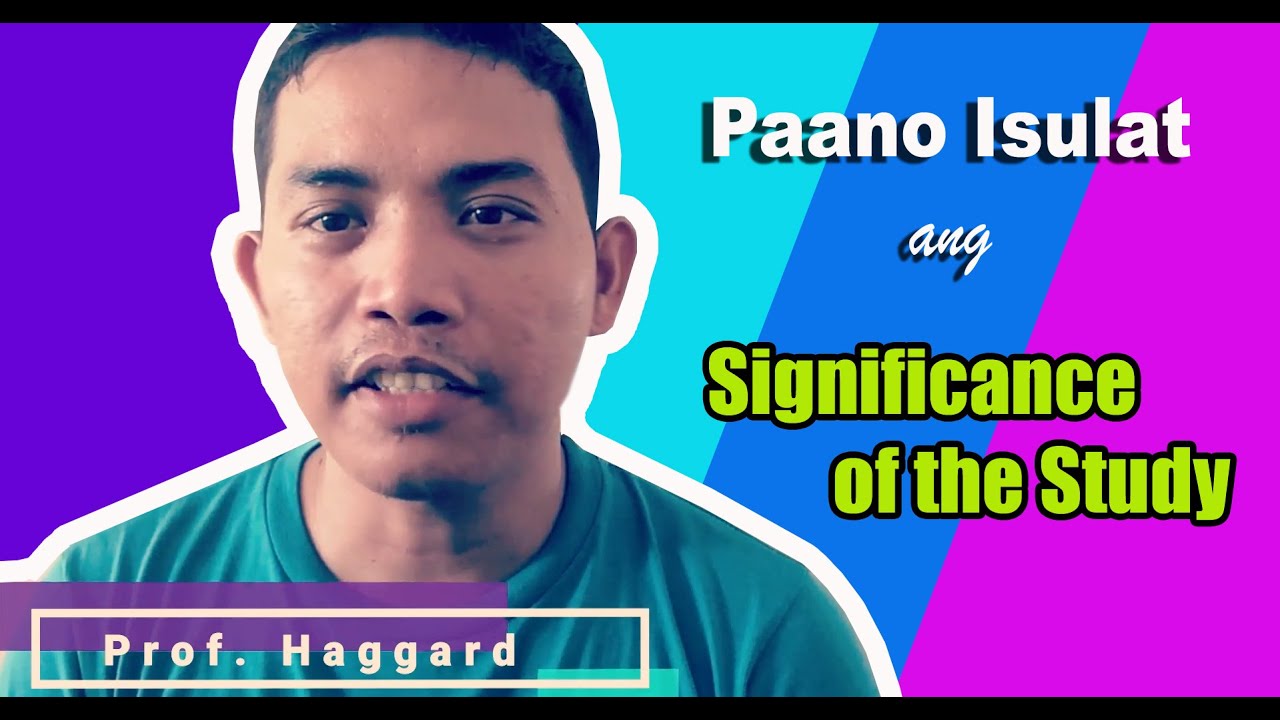 Research Tagalog How To Write The Significance Of The Study YouTube