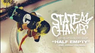 State Champs 'Half Empty' Ft. Chrissy Costanza