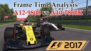 A12-9800 vs A10-7860K Frame Time Analysis - AMD APUs w/ R7 - F1 2017 [BENCHMARK - ITALIAN GP]