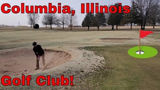 Columbia Golf Club! Illinois Golfing! Most Difficult Golf Course in Illinois!