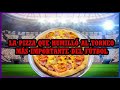 LA PIZZA QUE ACABO CON LA CHAMPIONS