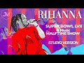 Rihanna Super Bowl LVII Halftime Show (Studio Version) [Official]