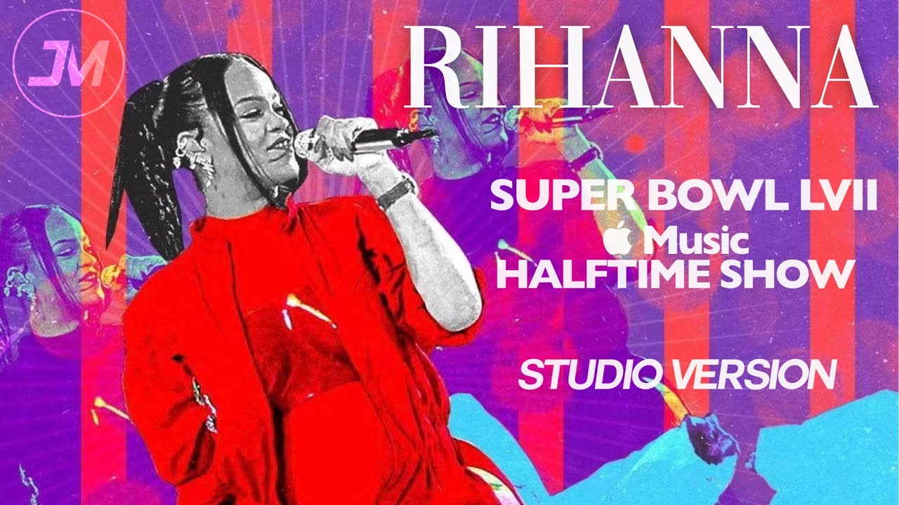 Rihanna Super Bowl LVII Halftime Show (Studio Version) [Official] - YouTube