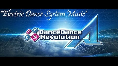DDR A Play - Electric Dance System Music: Basic & Difficult