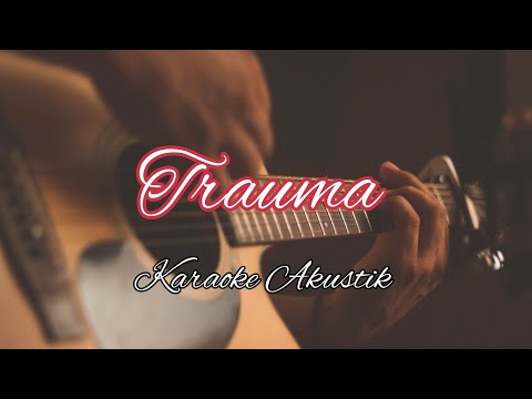 Trauma - Yunita Ababiel Karaoke Akustik