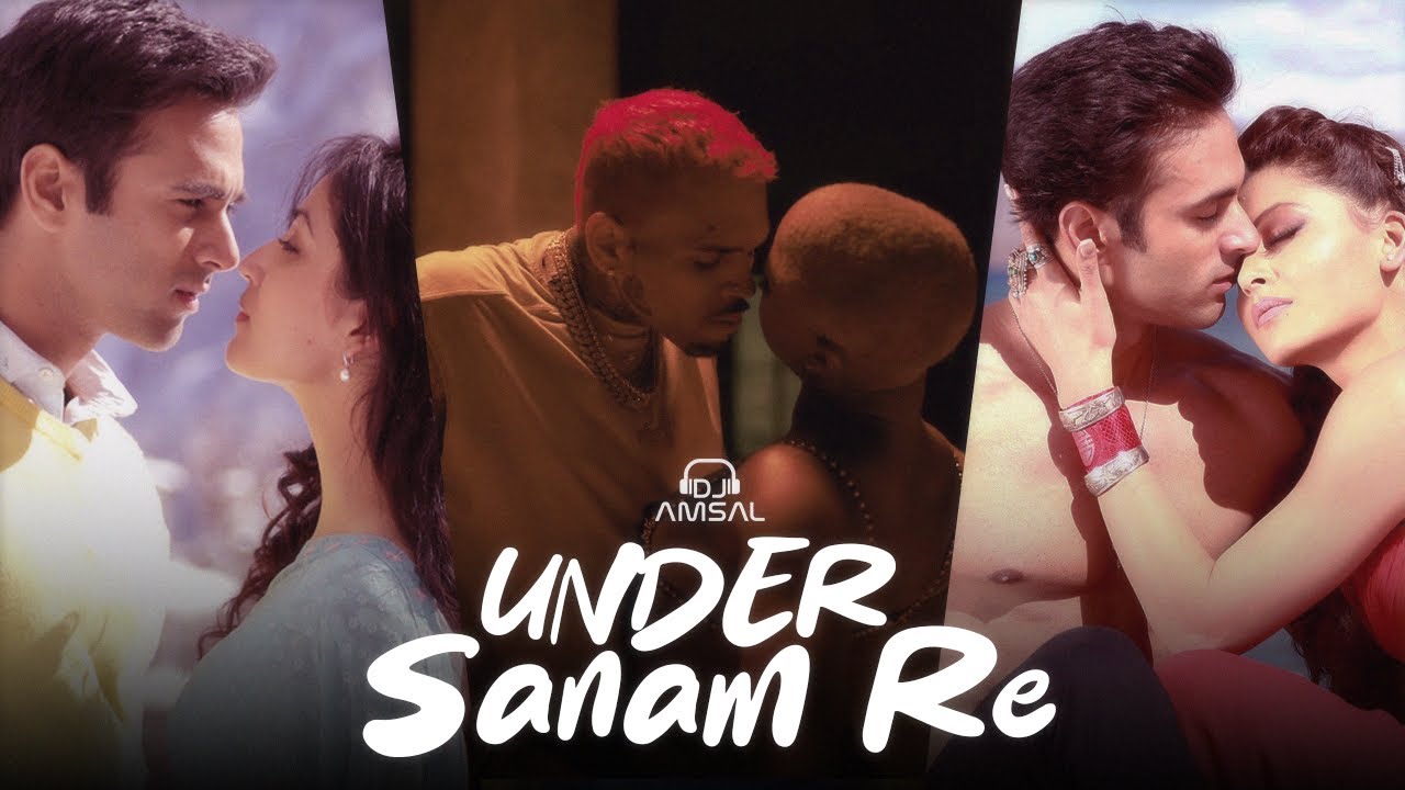 Under The Influence X Sanam Re  DJ Amsal Mashup  Chris Brown  Pulkit Samrat