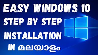 How To Install Windows 10 Step by Step In Malayalam |  Windows 10 എങ്ങനെ ഇന്‍സ്റ്റോള്‍ ചെയ്യാം
