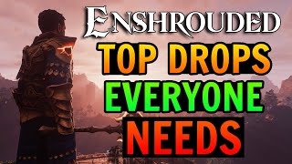 Enshrouded Top 5 Drops Everyone Should Get