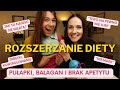 ROZSZERZANIE DIETY cz. 2 - pułapki, bałagan i brak apetytu