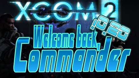 XCOM 2 - First 20 Minutes Gameplay || Ex0.20#2