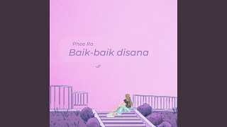 Baik-baik disana