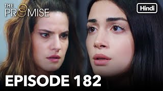 The Promise Episode 182 Hindi Dubbed